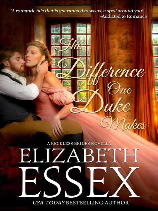 Title details for The Difference One Duke Makes by Elizabeth Essex - Available